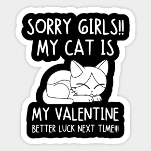 Sorry girls! My cat is my valentine. Better luck next time! Sticker